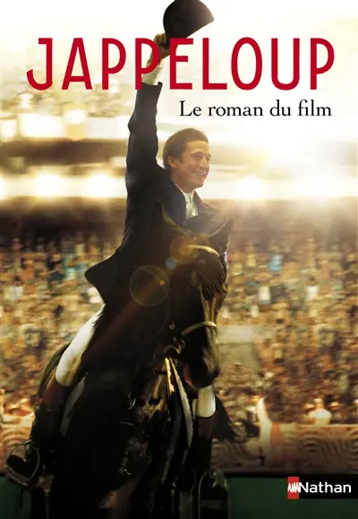 Jappeloup : le roman du film