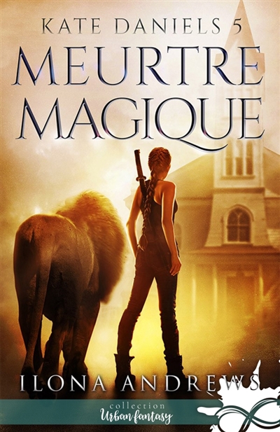 Meurtre Magique : Kate Daniels, T5