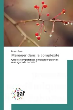 Manager dans la complexité : Quelles compétences développer pour les managers de demain ?