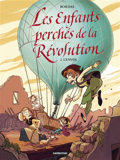 Les enfants perchés de la Révolution. Vol. 2. L'envol