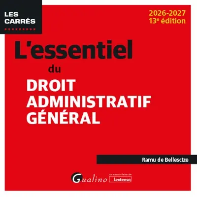 L'essentiel du droit administratif général : 2026-2027