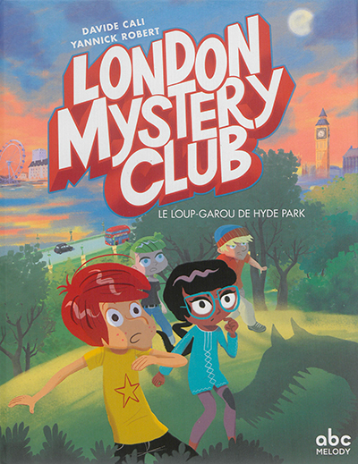 London Mystery Club : Le loup garou de Hyde Park