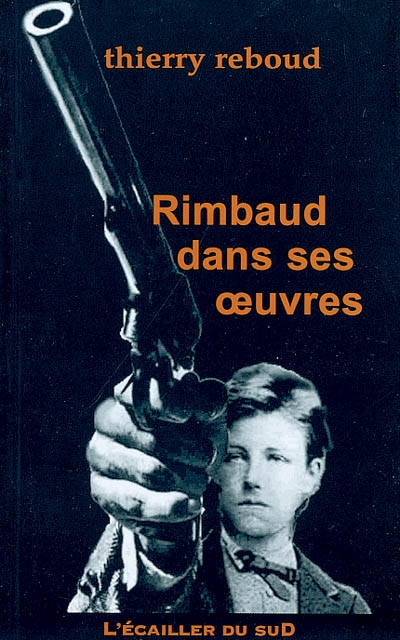 Rimbaud dans ses oeuvres