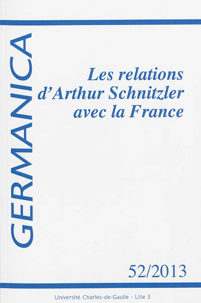 Germanica, n° 52. Les relations d'Arthur Schnitzler avec la France