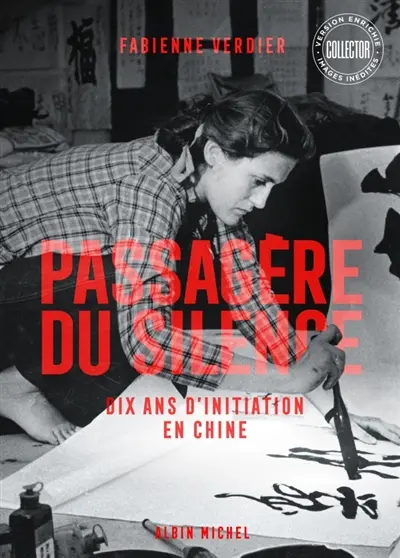 Passagère du silence : dix ans d'initiation en Chine : récit