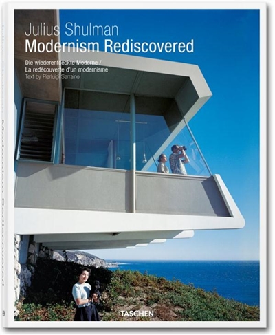 Modernism rediscovered. Die wiederentdeckte Moderne. La redécouverte d'un modernisme