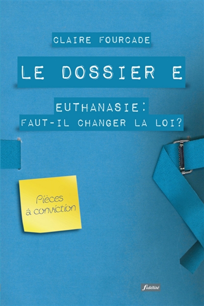 Le dossier E : euthanasie, faut-il changer la loi ?