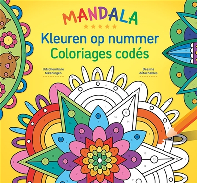 Mandala : coloriages codés : dessins détachables. Mandala : kleuren op nummer : uitscheurbare tekeningen