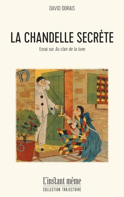 La chandelle secrète : Essai sur Au clair de la lune