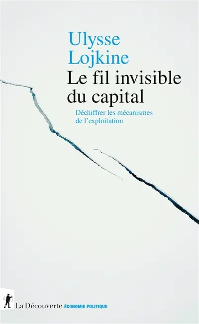 Le fil invisible du capital : déchiffrer les mécanismes de l'exploitation