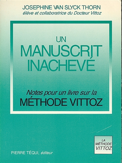 Un manuscrit inachevé : notes pour un livre sur la méthode Vittoz