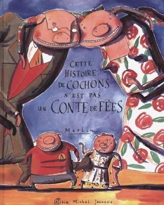 Cette histoire de cochons n'est pas un conte de fées