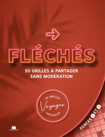 Fléché : 50 grilles à partager sans modération : + 10 grilles spécial voyages