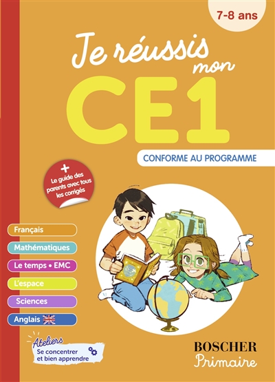 je réussis mon ce1 : 7-8 ans : conforme au programme