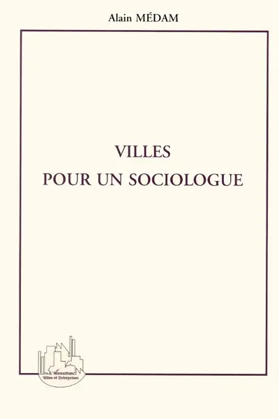 Villes pour un sociologue