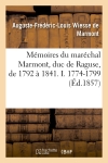 Mémoires du maréchal Marmont, duc de Raguse, de 1792 à 1841. I. 1774-1799 (Ed.1857)