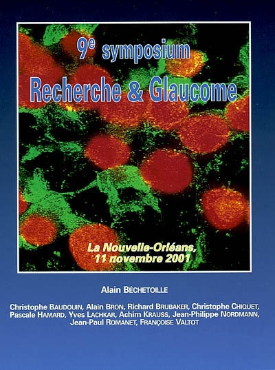 9e symposium Recherche et glaucome : La Nouvelle-Orléans, 11 novembre 2001