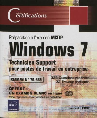 Windows 7 : technicien support pour postes de travail en entreprise : préparation à l'examen MCITP 70-685
