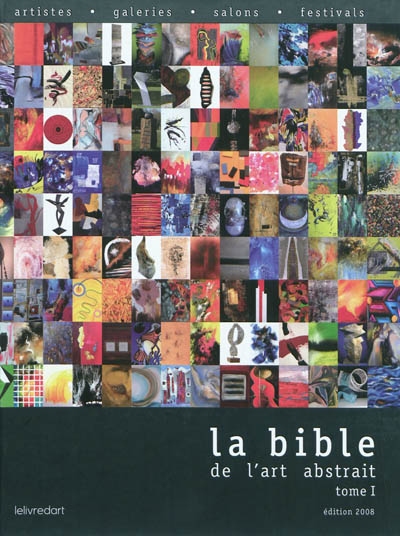 La bible de l'art abstrait. Vol. 1. 2008