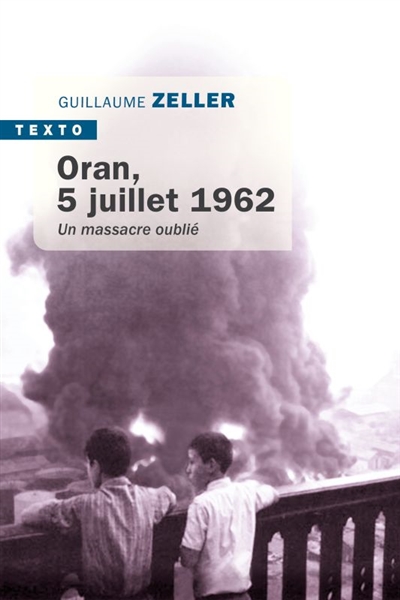 Oran, 5 juillet 1962 : un massacre oublié