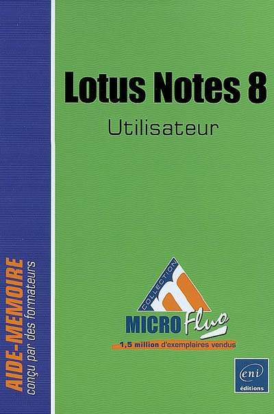 Lotus Notes 8 : utilisateur : aide-mémoire