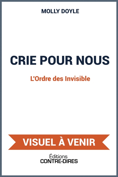 Crie pour nous : l'Ordre des invisibles : une dark Halloween novella