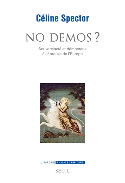 No demos ? : souveraineté et démocratie à l'épreuve de l'Europe