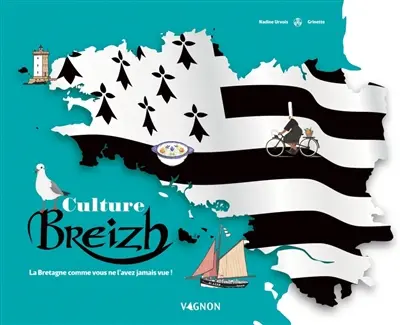 Culture breizh : la Bretagne comme vous ne l'aviez jamais vue !