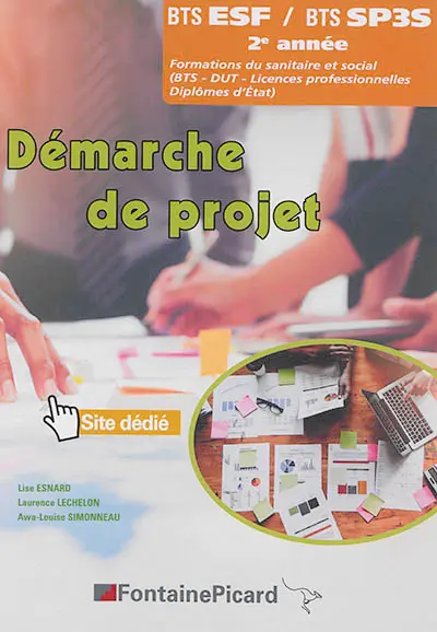 Démarche de projet, BTS ESF, BTS SP3S, 2e année : formations du sanitaire et social : BTS, DUT, licences professionnelles, diplômes d'Etat