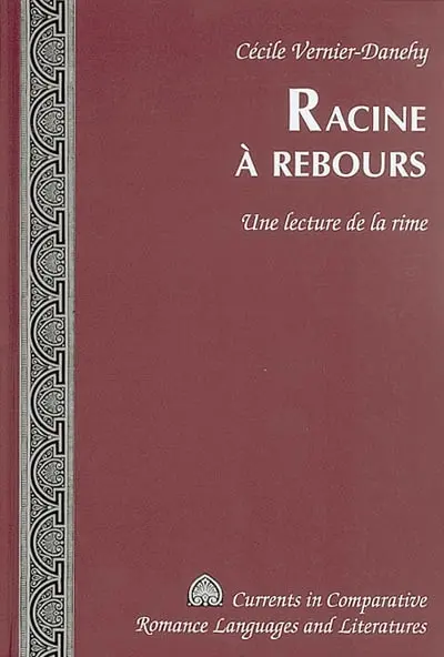 Racine à rebours : une lecture de la rime