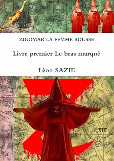 ZIGOMAR LA FEMME ROUSSE Livre premier Le bras marqué