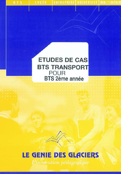 Etudes de cas, BTS transport. Vol. 2. BTS 2e année