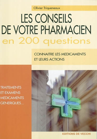 Les conseils de votre pharmacien en 200 questions