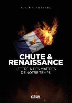 Chute et renaissance : lettre à des maîtres de notre temps