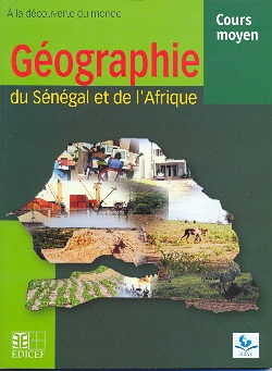 A la découverte du monde: Géographie du sénégal et de l'afrique, cours moyen