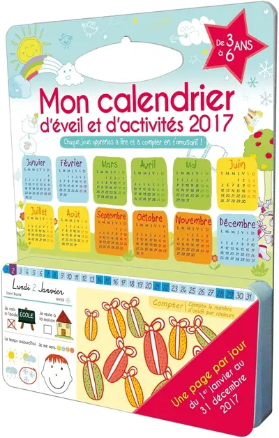 Mon calendrier d'éveil et d'activités 2017 : chaque jour, apprends à lire et à compter en t'amusant !