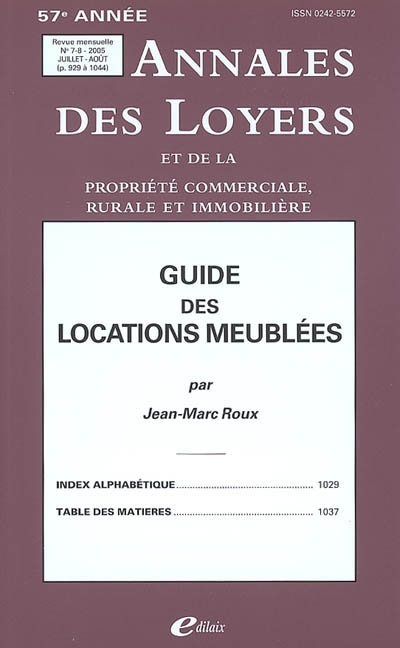 Annales des loyers et de la propriété commerciale, rurale et immobilière, n° 7-8. Guide des locations meublées