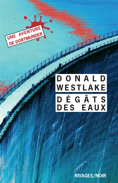 Une aventure de Dortmunder. Dégâts des eaux