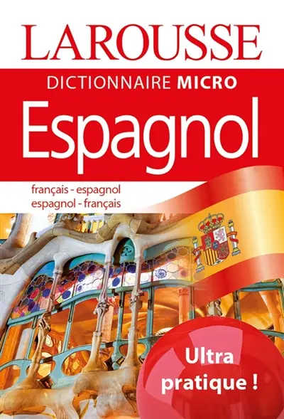 Dictionnaire micro Larousse espagnol : français-espagnol, espagnol-français
