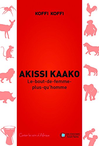 Akissi Kaako : le bout de femme plus qu'homme