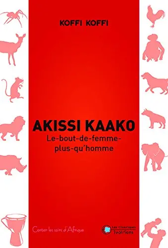 Akissi Kaako : le bout de femme plus qu'homme