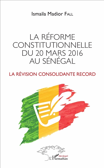 La réforme constitutionnelle du 20 mars 2016 au Sénégal : la révision consolidante record