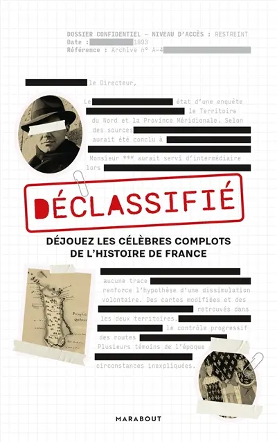 Déclassifié : déjouez les célèbres complots de l'histoire de France Déclassifié : déjouez les célèbres complots de l'histoire de France
