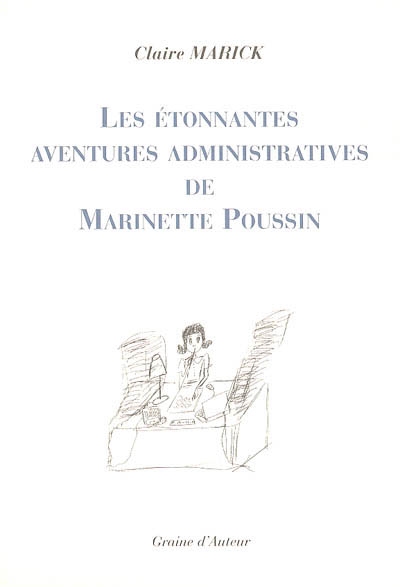 Les étonnantes aventures administratives de Marinette Poussin