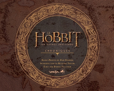 Le Hobbit : chroniques. Vol. 1. Un voyage inattendu : l'art de...