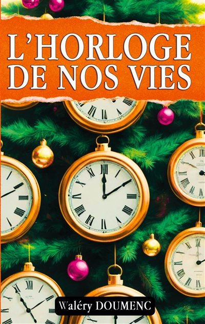 L'horloge de nos vies