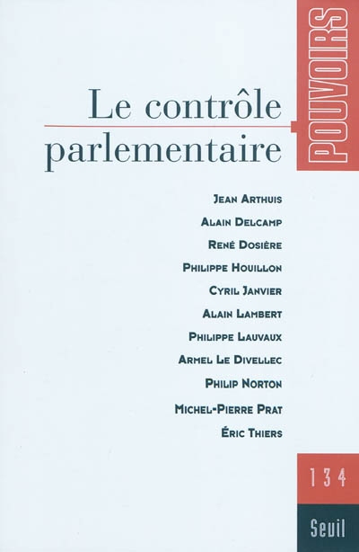 Pouvoirs, n° 134. Le contrôle parlementaire