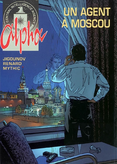 Alpha : intégrale. Vol. 1. Un agent à Moscou
