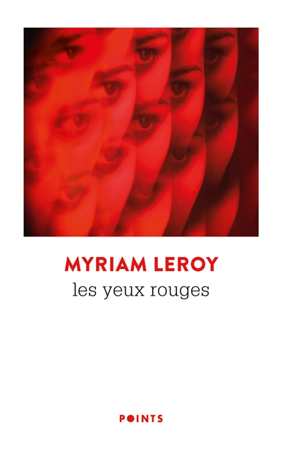 Les yeux rouges Myriam Leroy