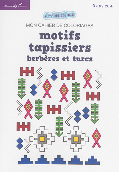 Mon cahier de coloriages : motifs tapissiers berbères et turcs